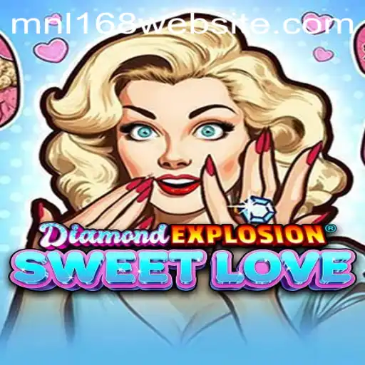 A Comprehensive Guide to DiamondExplosionSweetLove Featuring MNL168