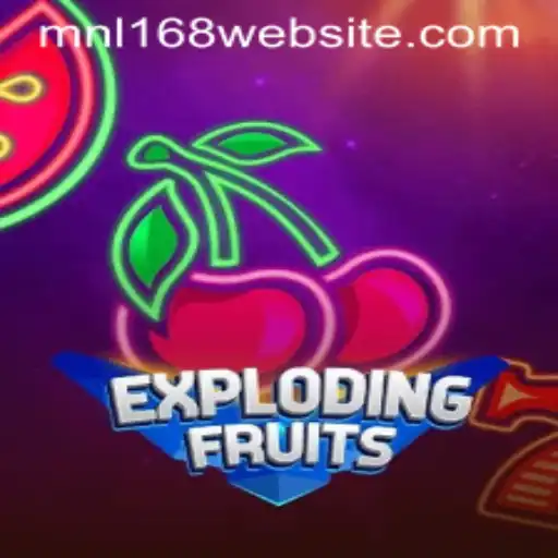 ExplodingFruits: A Fresh and Exciting Casino Game Integrated with MNL168